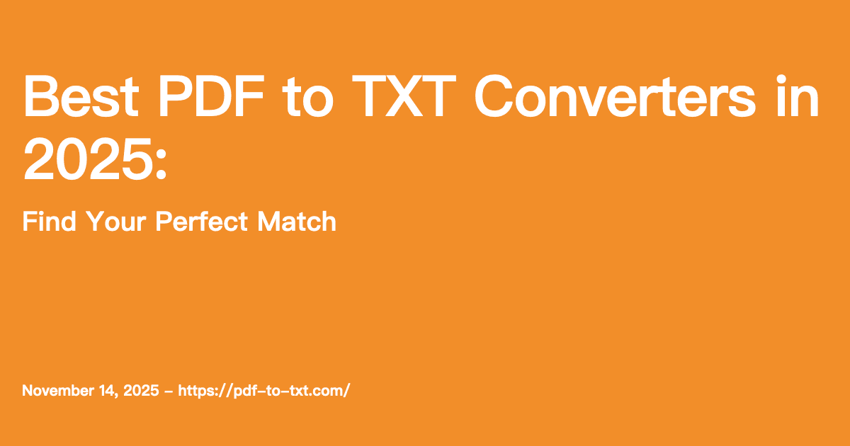 Best PDF to TXT Converters in 2025: Find Your Perfect Match